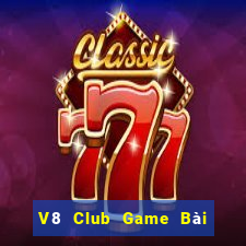 V8 Club Game Bài Giải Trí