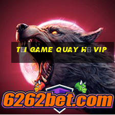 tải game quay hũ vip