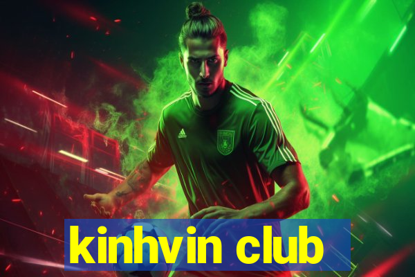 kinhvin club