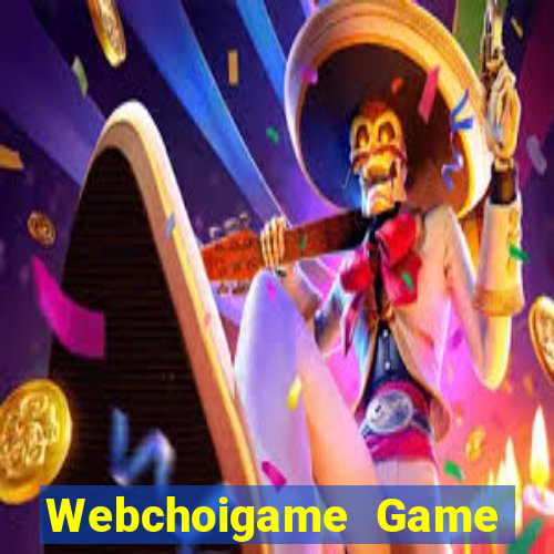 Webchoigame Game Bài Poker Đổi Thưởng