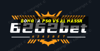 bóng đá psg vs al nassr