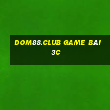 Dom88.Club Game Bài 3C