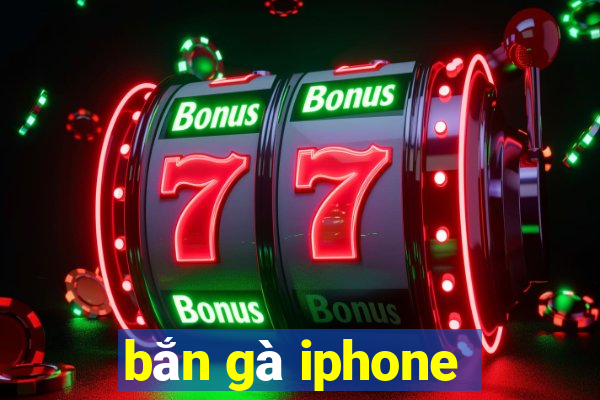 bắn gà iphone