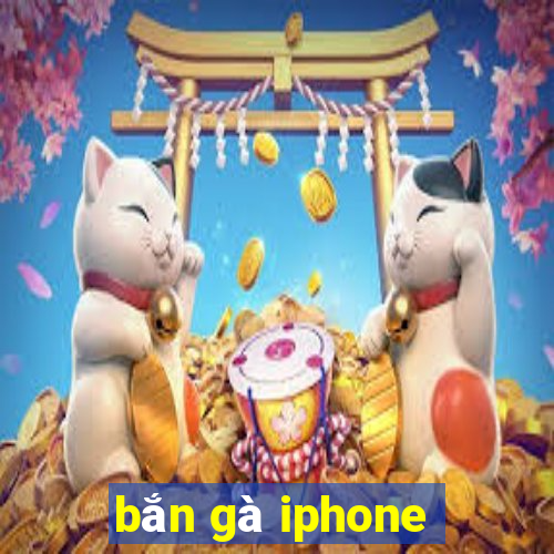 bắn gà iphone