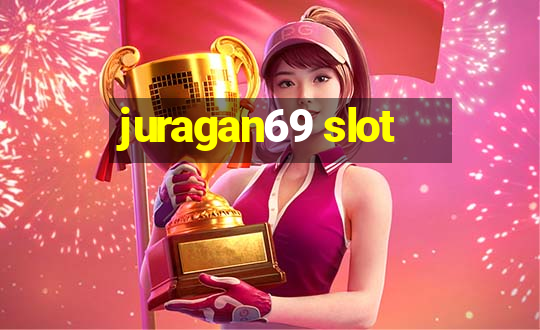 juragan69 slot