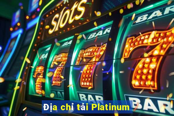 Địa chỉ tải Platinum