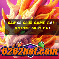 Sam68 Club Game Bài Online Miễn Phí