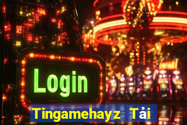 Tingamehayz Tải Game Bài Đổi Thưởng