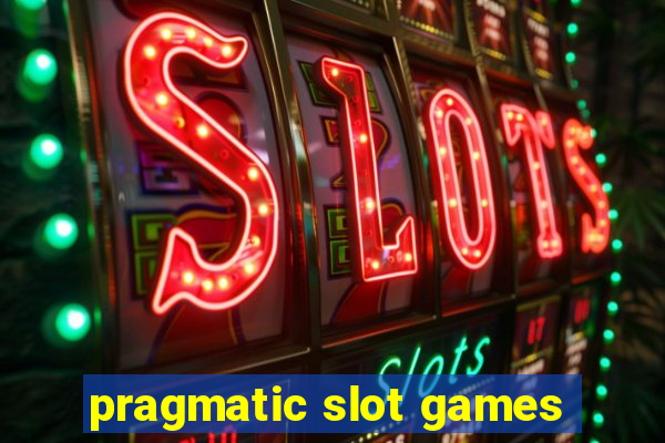 pragmatic slot games