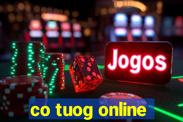 co tuog online