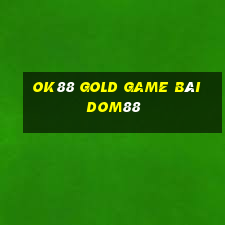 Ok88 Gold Game Bài Dom88