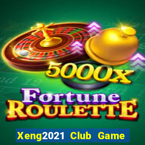 Xeng2021 Club Game Bài 567