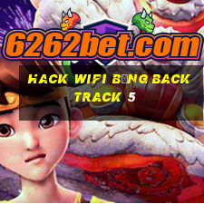 hack wifi bằng backtrack 5