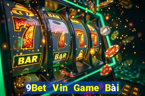 9Bet Vin Game Bài Su500 Iphone