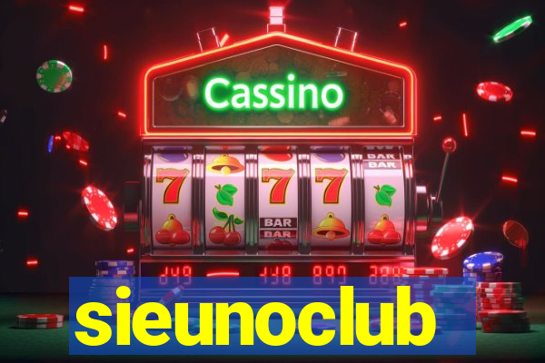 sieunoclub