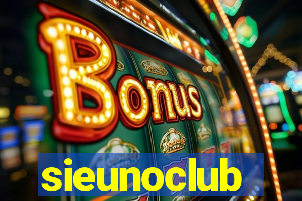 sieunoclub