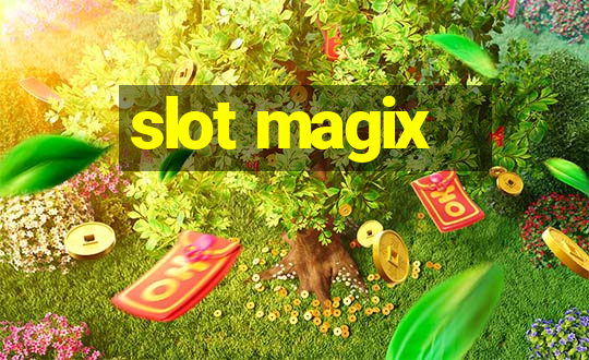 slot magix