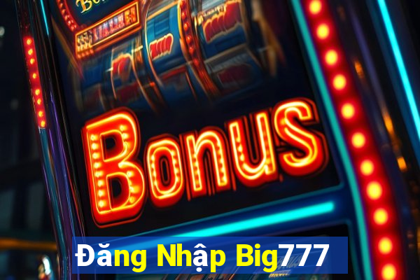 Đăng Nhập Big777