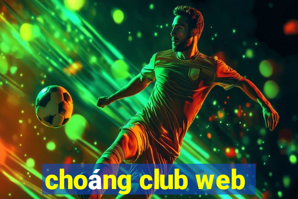 choáng club web