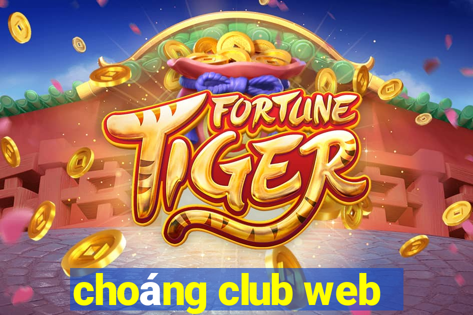 choáng club web