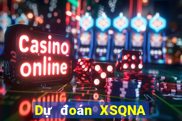 Dự đoán XSQNA ngày 7