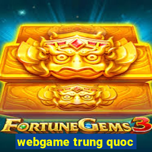 webgame trung quoc