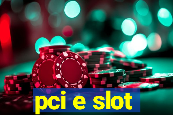 pci e slot