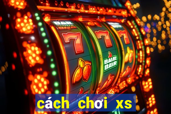 cách chơi xs mega 6 45