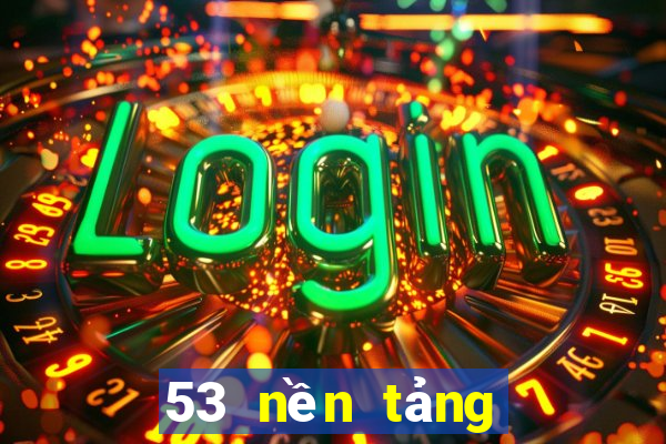 53 nền tảng xổ số