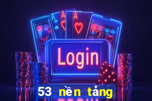 53 nền tảng xổ số