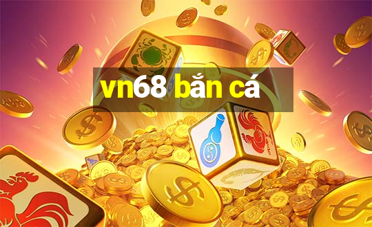 vn68 bắn cá