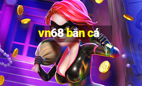 vn68 bắn cá