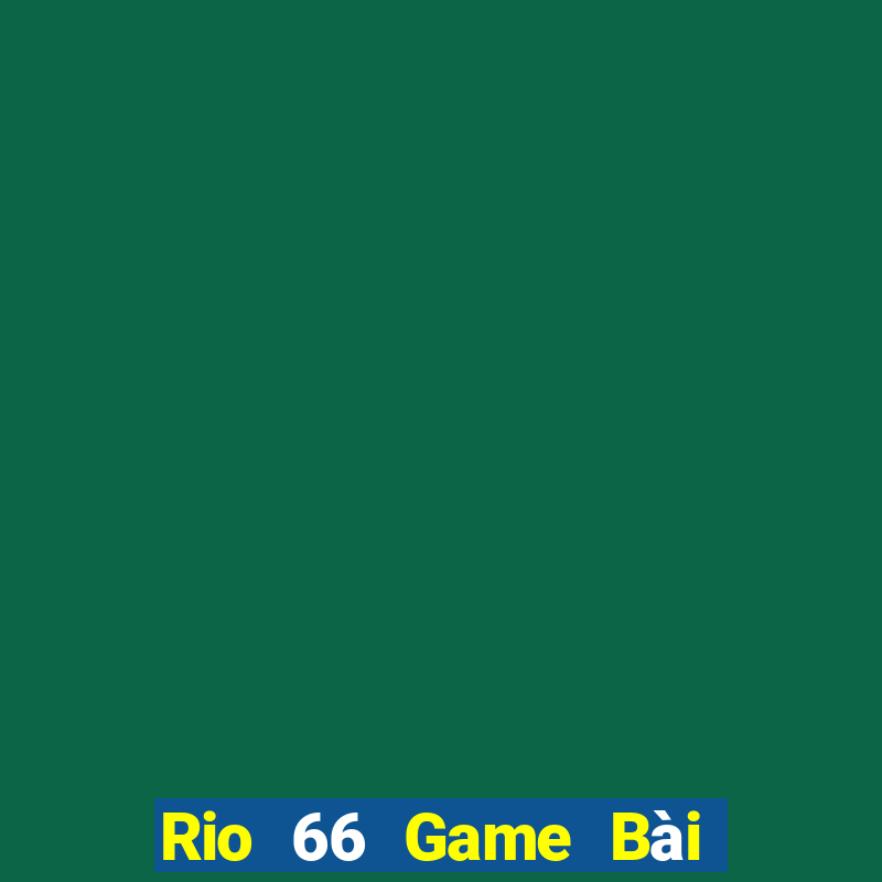 Rio 66 Game Bài Tặng Code