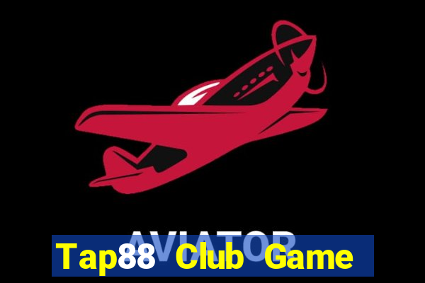 Tap88 Club Game Bài Tài Xỉu