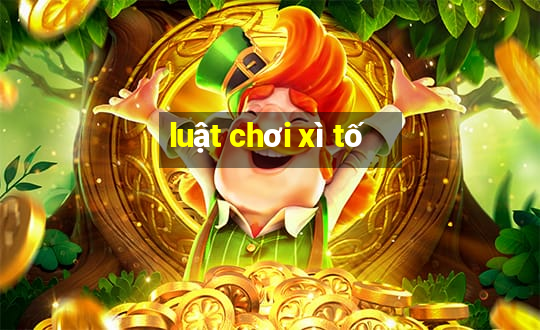 luật chơi xì tố