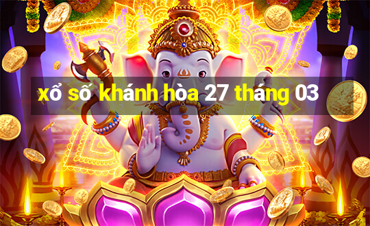 xổ số khánh hòa 27 tháng 03