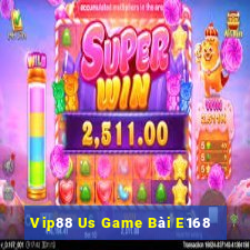 Vip88 Us Game Bài E168