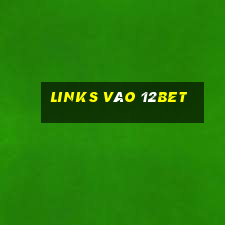 links vào 12bet