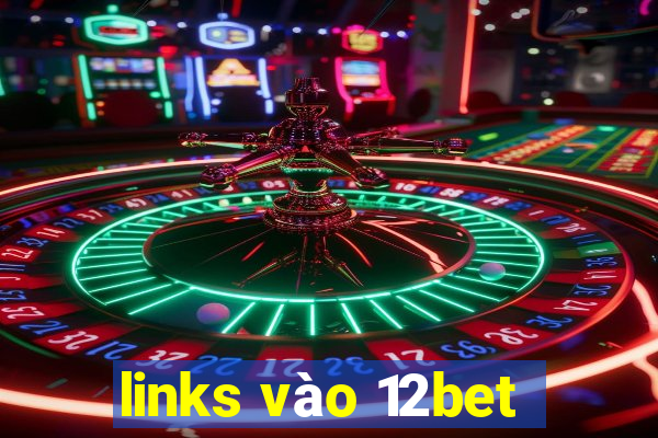 links vào 12bet