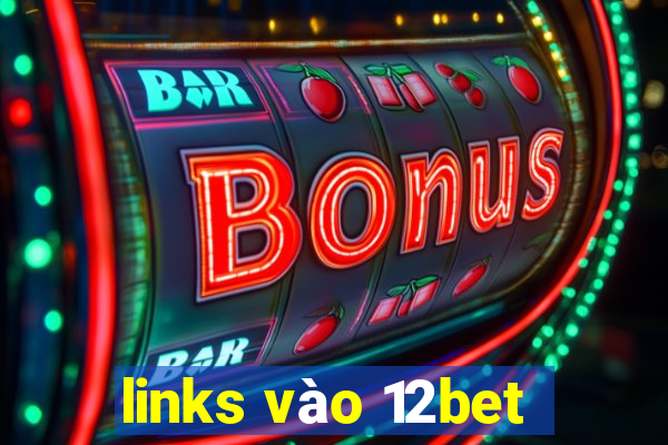 links vào 12bet