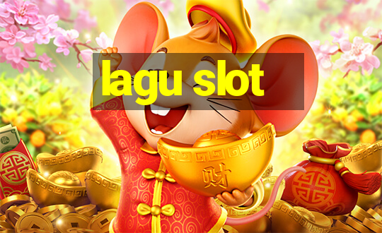 lagu slot