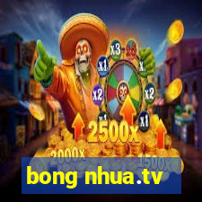 bong nhua.tv