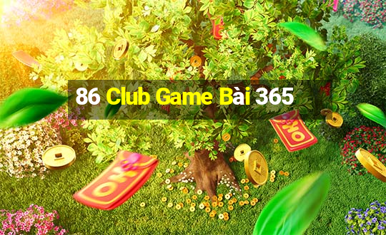 86 Club Game Bài 365