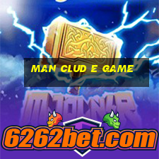 Man Clud E Game