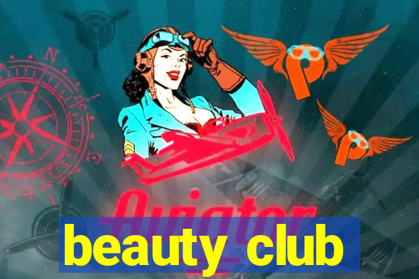 beauty club