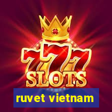 ruvet vietnam