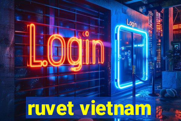 ruvet vietnam