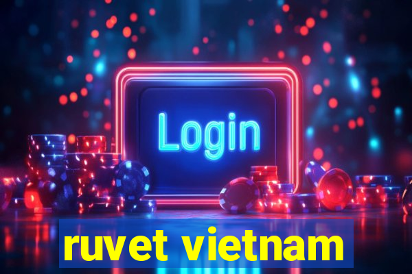 ruvet vietnam