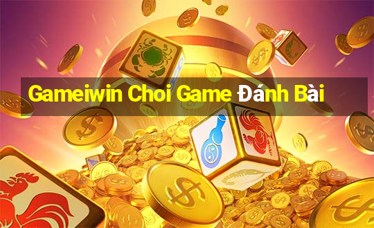 Gameiwin Choi Game Đánh Bài