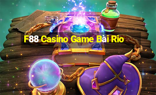 F88 Casino Game Bài Rio